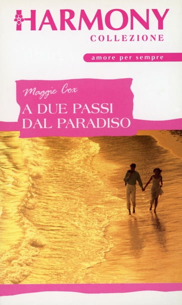 A due passi dal paradiso - Maggie Cox