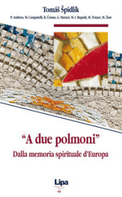 «A due polmoni». Dalla memoria spirituale d