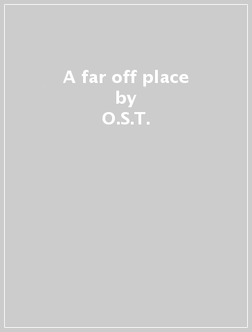 A far off place - O.S.T.