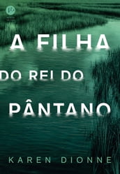 A filha do Rei do Pântano