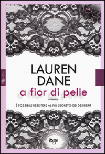 A fior di pelle - Lauren Dane - Libro - Mondadori Store