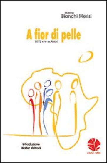 A fior di pelle - Marco Bianchi Merisi - Libro - Mondadori Store
