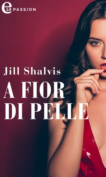 A fior di pelle (eLit) - Jill Shalvis