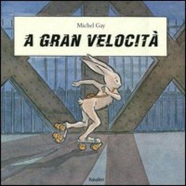 A gran velocità - Michel Gay