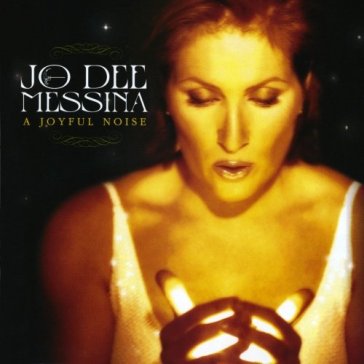 A joyful noise - JO DEE MESSINA