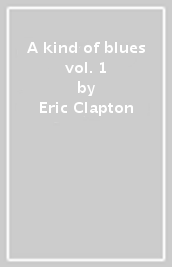 A kind of blues vol. 1
