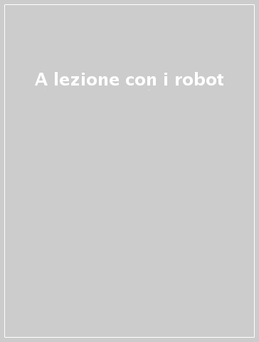 A lezione con i robot