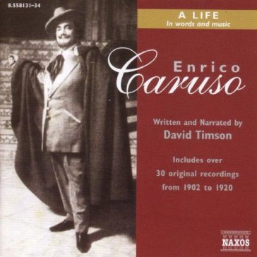 A life in words & music - Enrico Caruso