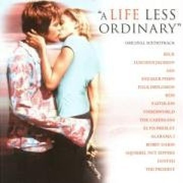 A life less ordinary - O.S.T.