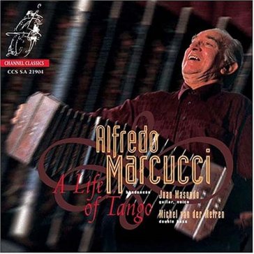 A life of tango -sacd- - Alfredo Marcucci