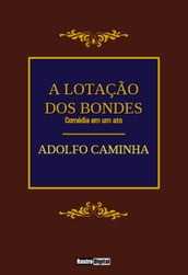 A lotação do bondes