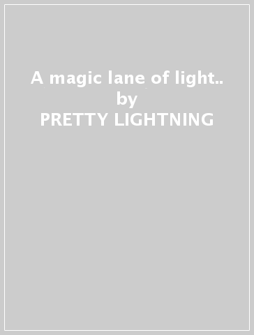 A magic lane of light.. - PRETTY LIGHTNING