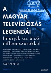 A magyar televíziózás legendái