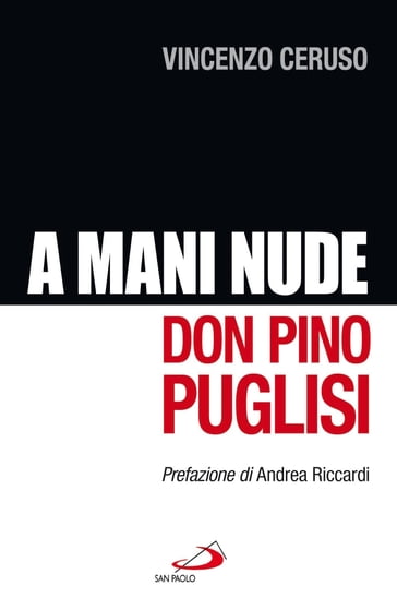 A mani nude. Don Pino Puglisi - Vincenzo Ceruso