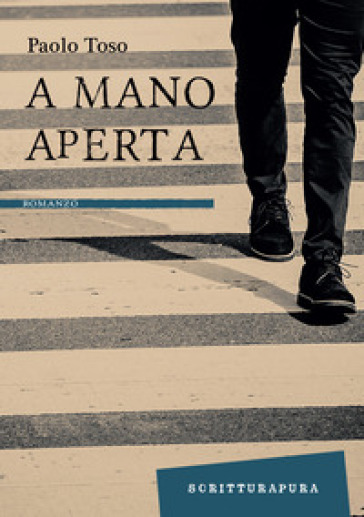 A mano aperta - Paolo Toso