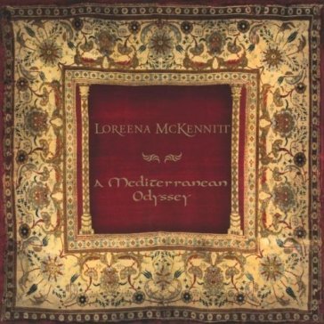 A mediterranean odyssey - Loreena McKennitt