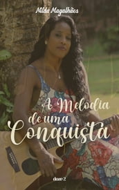 A melodia de uma conquista