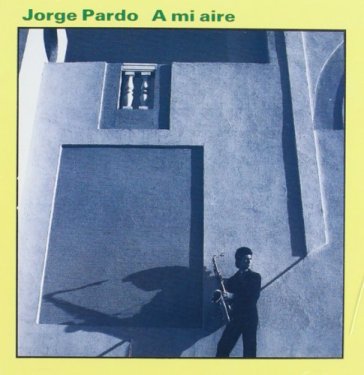A mi aire - Jorge Pardo