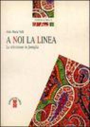 A noi la linea - Aldo Maria Valli