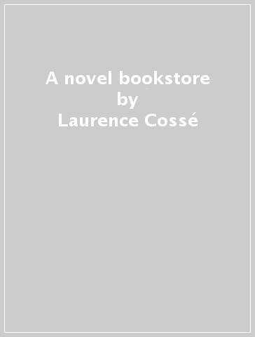 A novel bookstore - Laurence Cossé