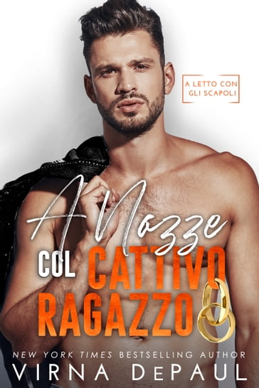 A nozze col cattivo ragazzo - Virna DePaul