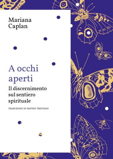 A occhi aperti - Mariana Caplan