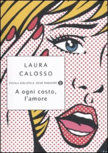 A ogni costo, l'amore - Laura Calosso