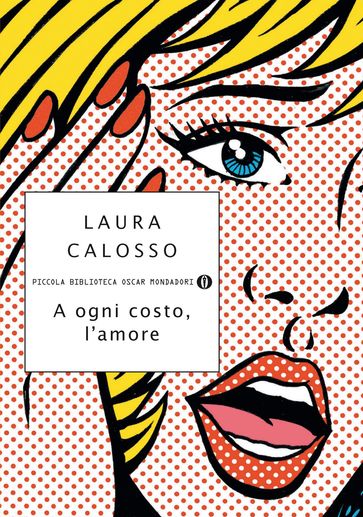 A ogni costo, l'amore - Laura Calosso