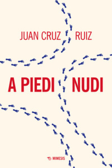 A piedi nudi - Juan Cruz Ruiz