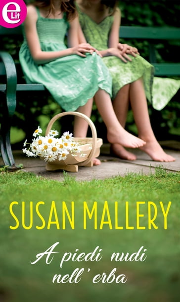 A piedi nudi nell'erba (eLit) - Susan Mallery