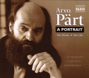 A portrait his works, his life - Arvo Part