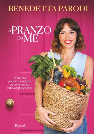 A pranzo da me - Benedetta Parodi