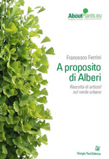 A proposito di alberi - Francesco Ferrini