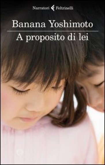 A proposito di lei - Banana Yoshimoto