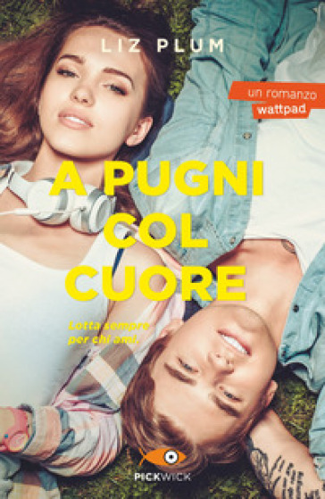 A pugni col cuore - Liz Plum