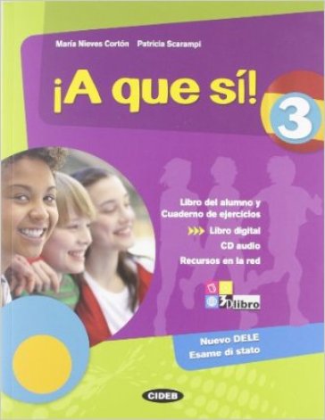 !A que sì! Libro del alumno. Cuaderno. Per la Scuola media. Con CD Audio. Con espansione online. 3. - Maria Nieves Corton - Patricia Scarampi