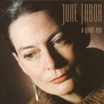 A quiet eye - June Tabor