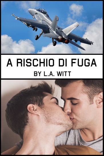 A rischio di fuga - L.A. Witt