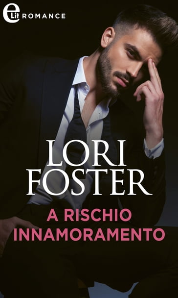 A rischio innamoramento (eLit) - Lori Foster