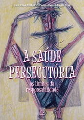 A saúde persecutória