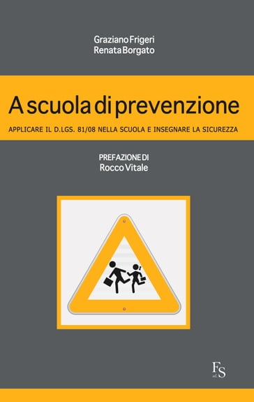 A scuola di prevenzione - Graziano Frigeri - Renata Borgato