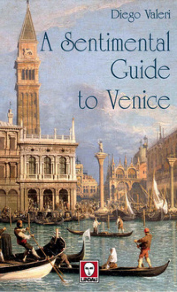 A sentimental guide to Venice - Diego Valeri