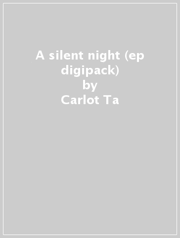 A silent night (ep digipack) - Carlot-Ta
