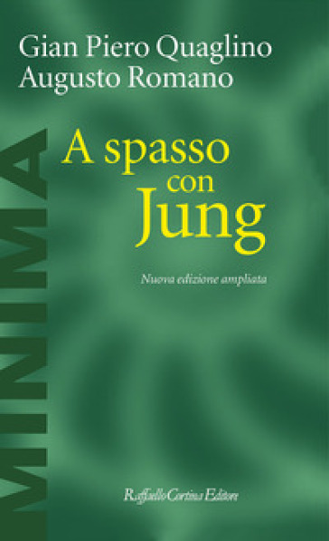 A spasso con Jung. Nuova ediz. - Gian Piero Quaglino - Augusto Romano