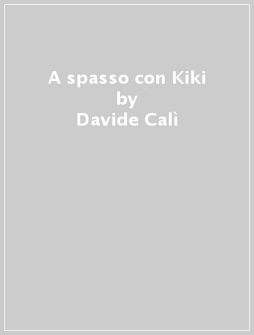 A spasso con Kiki - Davide Calì - Paolo Domeniconi