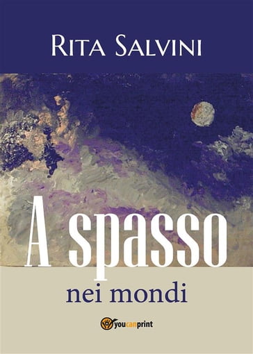 A spasso nei mondi - Rita Salvini