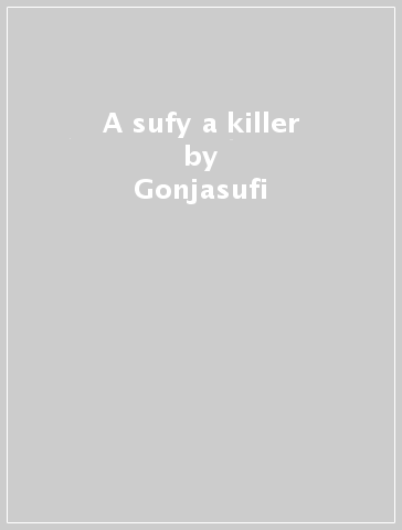 A sufy & a killer - Gonjasufi