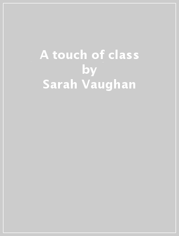 A touch of class - Sarah Vaughan