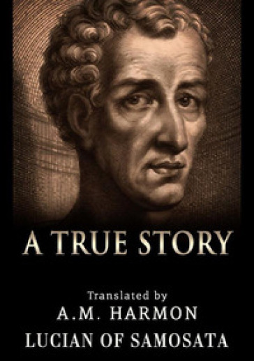 A true story - Luciano di Samosata