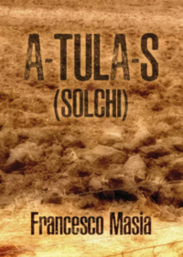 A-tula-s (solchi) - Francesco Masia